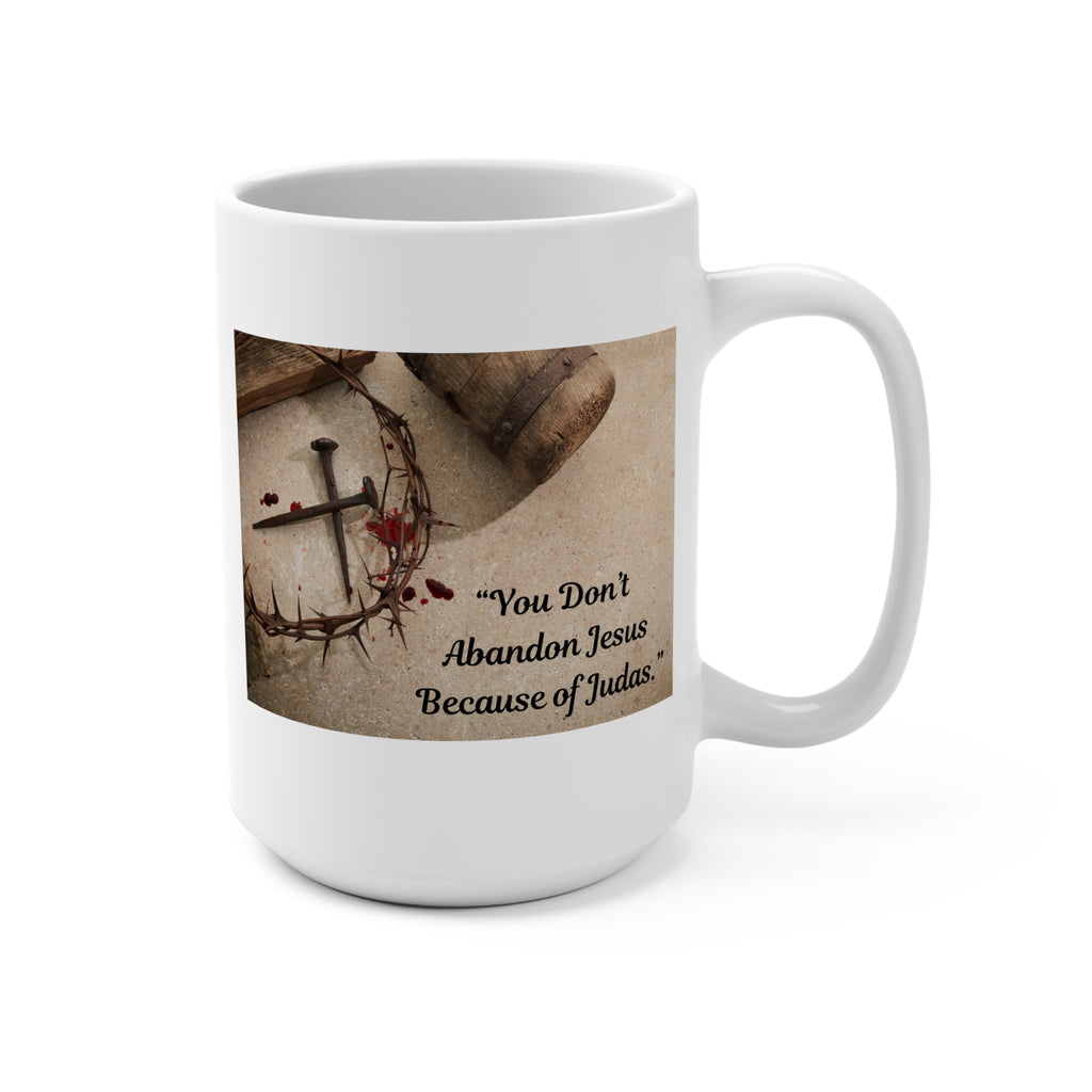 Mug 15oz - Jesus is still worth following